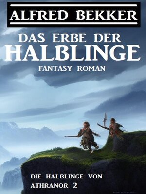 cover image of Das Erbe der Halblinge  (Die Halblinge von Athranor 2)